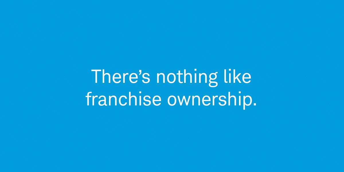 There is nothing like franchise ownership